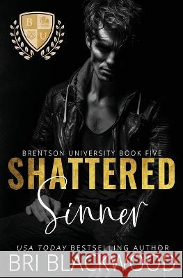 Shattered Sinner Bri Blackwood   9781956284430 Bretagey Press