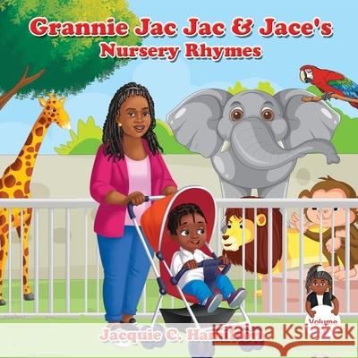 Grannie Jac Jac & Jace's Nursery Rhymes Jacquie C. Hamilton 9781956292473 Susu Entertainment LLC