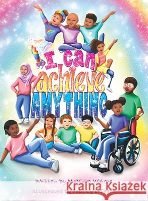 I Can Achieve Anything Monique Waters Felicity LeFevre 9781956306026 Dave Burgess Consulting