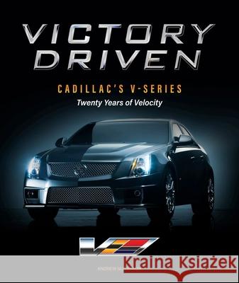 Victory: Cadillac's V-Series--Every Model Since 2004 Andrew Nussbaum 9781956309171 Dalton Watson Fine Books