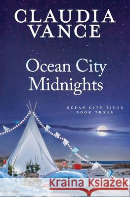 Ocean City Midnights (Ocean City Tides Book 3) Claudia Vance 9781956320329 Claudia Vance