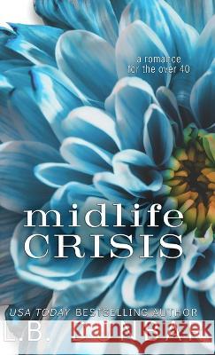 Midlife Crisis L B Dunbar   9781956337181 L.B. Dunbar Writes, Ltd.