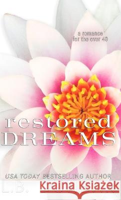 Restored Dreams L B Dunbar   9781956337204 L.B. Dunbar Writes, Ltd.