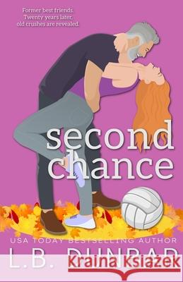 Second Chance L. B. Dunbar 9781956337228 L.B. Dunbar Writes, Ltd.