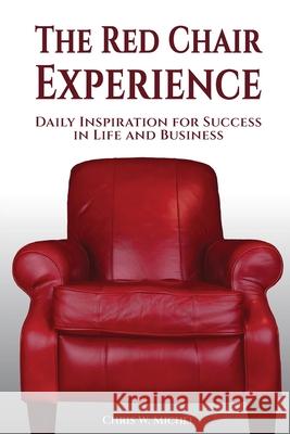 The Red Chair Experience Chris Michel 9781956353167 CM Consulting LLC
