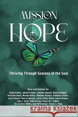 Mission Hope: Thriving Through Seasons of the Soul Char Murphy Char Murphy  9781956353426