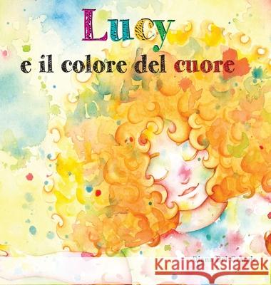 Lucy E Il Colore Del Cuore Diana de 9781956357370 Lawley Enterprises LLC