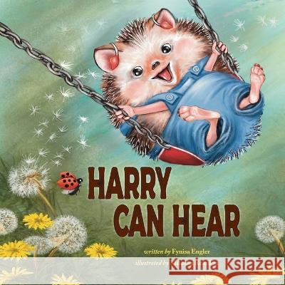 Harry Can Hear Fynisa Engler Milanka Reardon 9781956357981