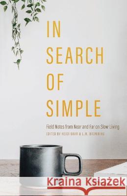 In Search of Simple Heidi Barr L M Browning  9781956368277 Wayfarer Books