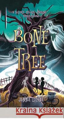 Bone Tree: What Lies Beneath May Be More Than Friendship Jenna Lehne 9781956378160 Little Press