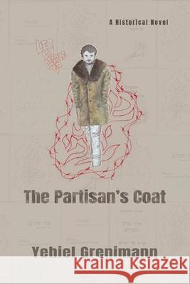 The Partisan's Coat Yehiel Grenimann 9781956381504 Mazo Publishers