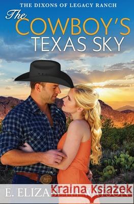 The Cowboy's Texas Sky E Elizabeth Watson 9781956387841