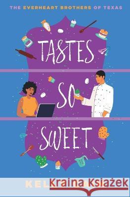 Tastes So Sweet Kelly Cain   9781956387957 Tule Publishing Group, LLC