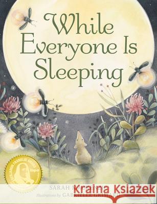 While Everyone Is Sleeping Sarah MacKenzie Gabrielle Grimard 9781956393026