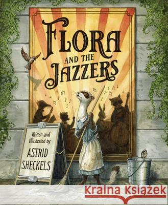 Flora and the Jazzers Astrid Sheckels 9781956393187