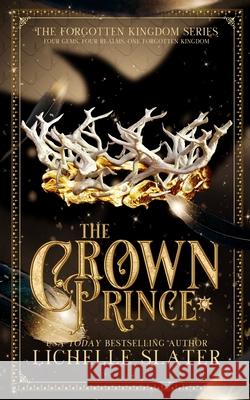 The Crown Prince Lichelle Slater 9781956398038 Lichelle Slater