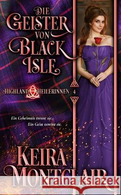 Die Geister von Black Isle Petra Gorschboth Keira Montclair 9781956404746