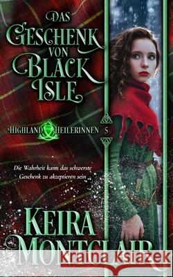Das Geschenk von Black Isle Keira Montclair, Petra Gorschboth 9781956404814