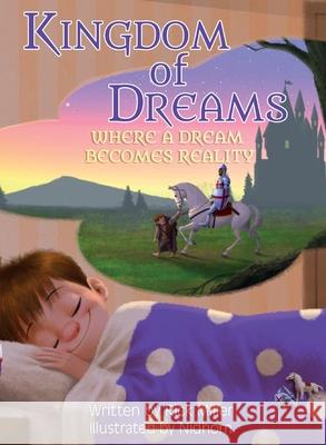 Kingdom of Dreams: Where a Dream Becomes Reality Rick Miller 9781956408041