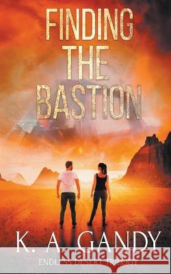 Finding the Bastion K A Gandy   9781956423075 Thigpen-Gandy Publishing