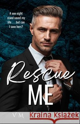 Rescue Me VM Rheault 9781956431131 Coffee & Kisses Press