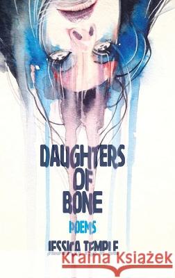 Daughters of Bone Jessica Temple   9781956440249 Madville Publishing