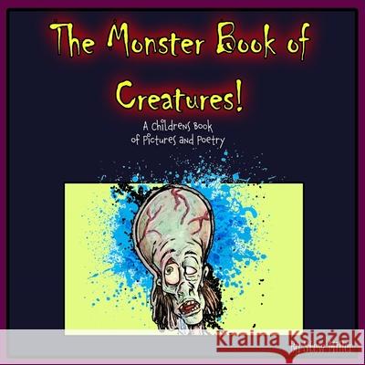 The Monster Book of Creatures: A Children's Book Stew Miller Stew Miller 9781956443004