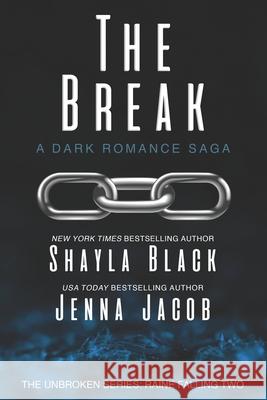 The Break Jenna Jacob, Shayla Black 9781956445008 Dream Words, LLC