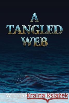 A Tangled Web Bill Johnson 9781956452679 Central Park South Publishing