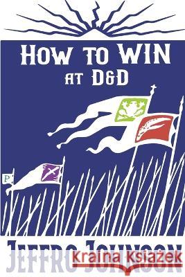 How to Win at D&D Jeffro Johnson 9781956453102 Pilum Press