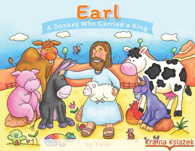 Earl: A Donkey Who Carried a King Mel Pimentel 9781956454710