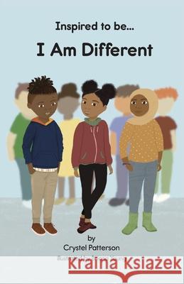 I Am Different Crystel Patterson Briana Young 9781956468021 Crystel Patterson