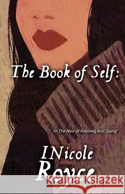 The Book of Self Inicole Royce   9781956469370 True Vine Publishing Co