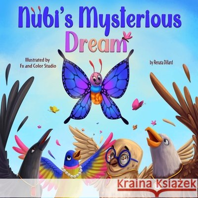 Nubi's Mysterious Dream Renata Dillard 9781956469820