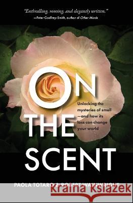 On the Scent Paola Totaro Robert Wainright 9781956474152