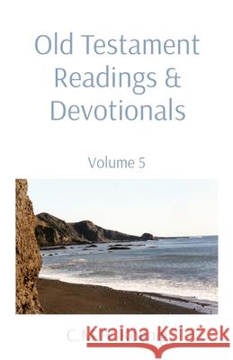 Old Testament Readings & Devotionals: Volume 5 C. M. H. Koenig Robert Hawker Charles Spurgeon 9781956475005 C.M.H. Koenig Books