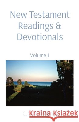 New Testament Readings & Devotionals: Volume 1 Koenig                                   Robert Hawker Charles H. Spurgeon 9781956475241 C.M.H. Koenig Books