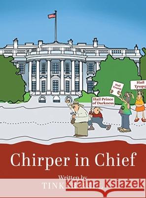 Chirper in Chief Tinker Bell 9781956480566 Authors' Tranquility Press