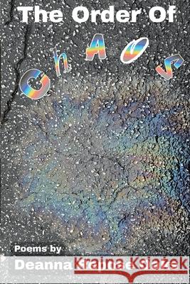The Order of Chaos Deanna Repos 9781956482133 View from Room 217, LLC