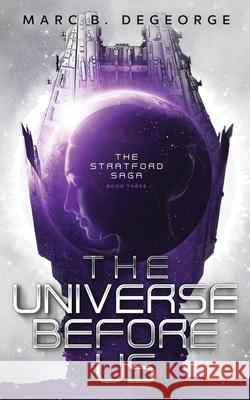 The Universe Before Us Marc DeGeorge 9781956487220 Musemarc Studio, LLC.