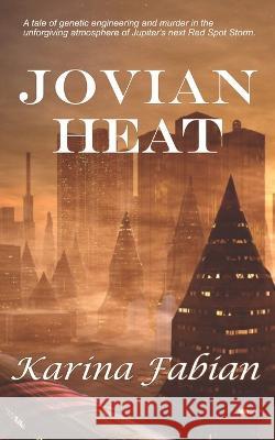 Jovian Heat Karina Fabian   9781956489040