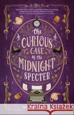 The Curious Case of the Midnight Specter Moriah Chavis 9781956499391 Twenty Hills Publishing