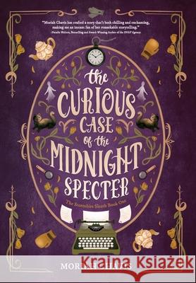 The Curious Case of the Midnight Specter Moriah Chavis 9781956499407 Twenty Hills Publishing