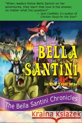 Bella Santini in the Troll War Angela Legh 9781956503203 Waterside Productions