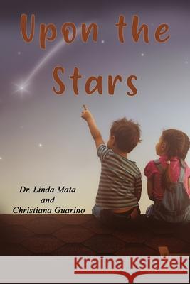 Upon the Stars Linda Mata Christiana Guarino 9781956515985 Global Summit House