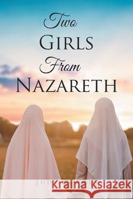 Two Girls From Nazareth Judy Barnes 9781956529821