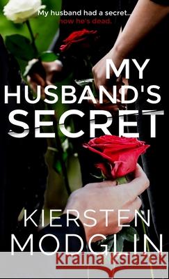 My Husband's Secret Kiersten Modglin 9781956538090 Kiersten Modglin