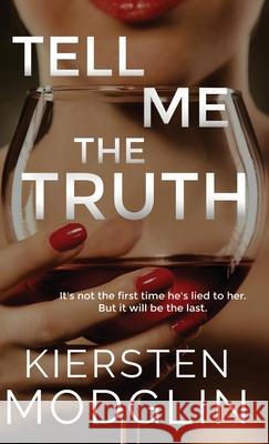 Tell Me the Truth Kiersten Modglin 9781956538243 Kiersten Modglin