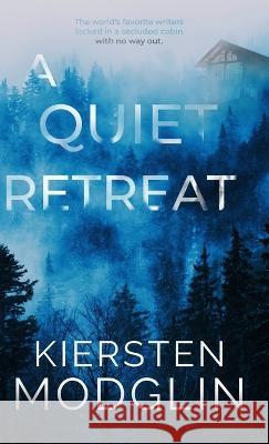 A Quiet Retreat Kiersten Modglin 9781956538328 Kiersten Modglin