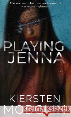 Playing Jenna Kiersten Modglin 9781956538335 Kiersten Modglin